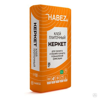 Клей для гранита и керамогранита повышенной фиксации 25 кг HABEZ-КЕРКЕТ 